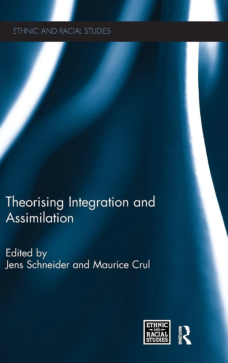 Theorising Integration and Assimilation
