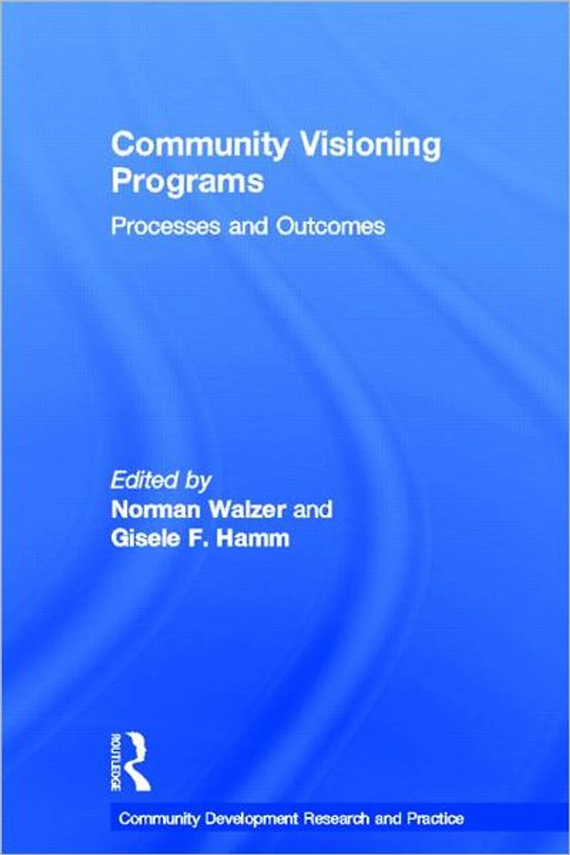 Community Visioning Programs: Processes and Outcomes