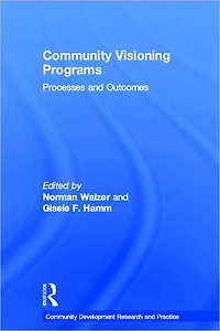 Community Visioning Programs: Processes and Outcomes