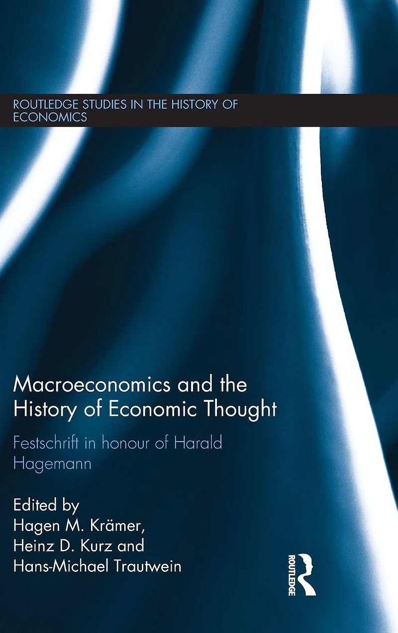 Macroeconomics and the History of Economic Thought: Festschrift Honour Harald Hagemann
