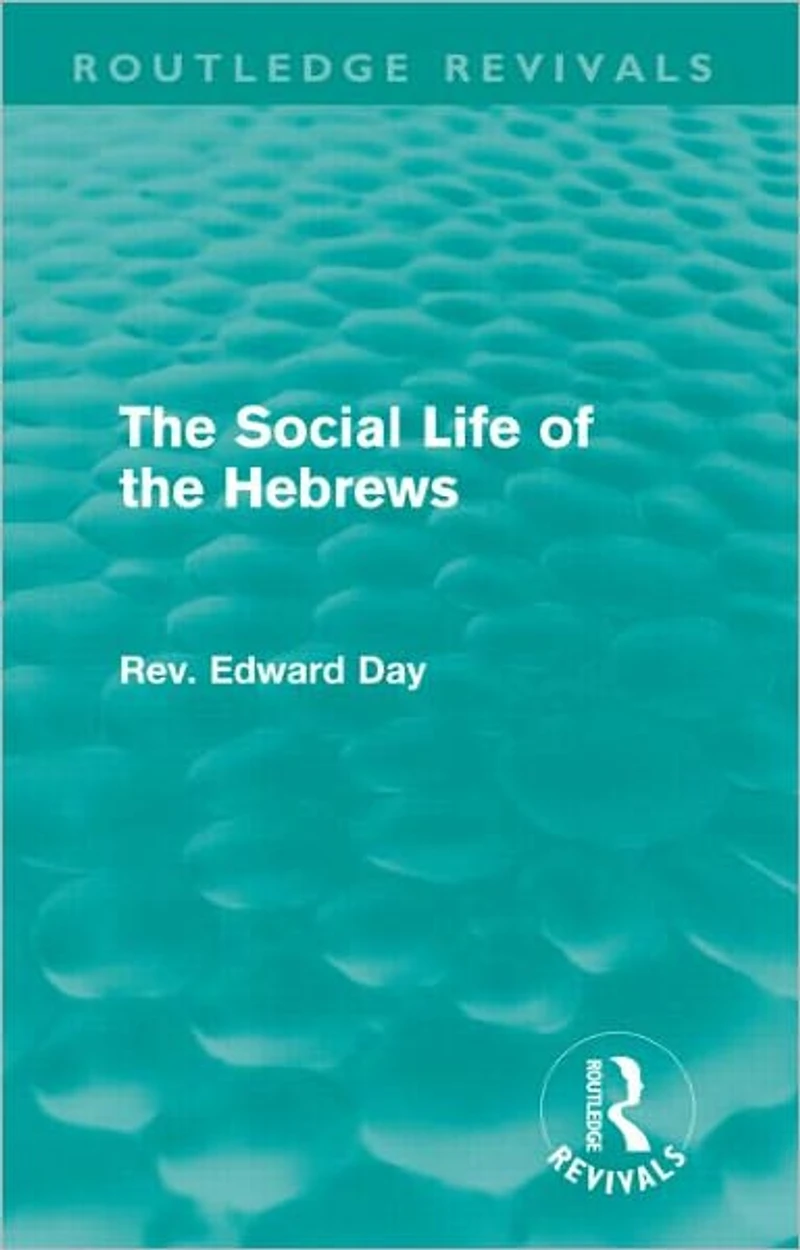 the Social Life of Hebrews (Routledge Revivals)