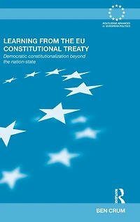 Learning from the EU Constitutional Treaty: Democratic Constitutionalization beyond Nation-State