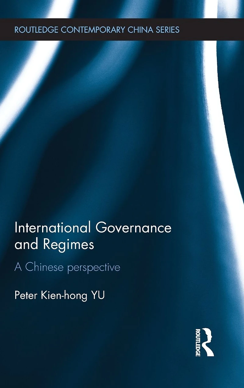 International Governance and Regimes: A Chinese Perspective