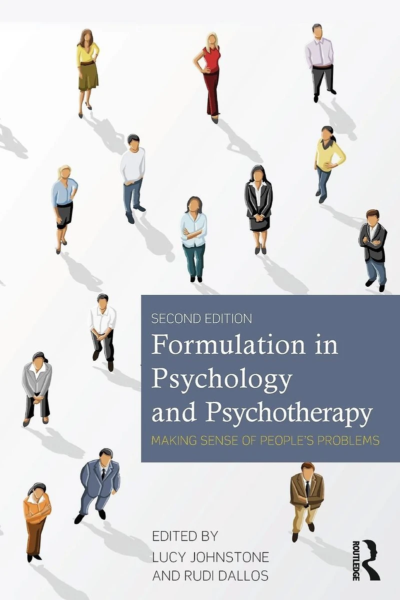 Formulation Psychology and Psychotherapy: Making sense of people's problems