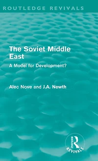 The Soviet Middle East (Routledge Revivals): A Model for Development?