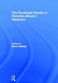 The Routledge Reader Christian-Muslim Relations