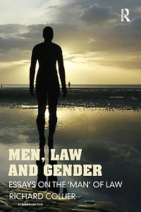 Men, Law and Gender: Essays on the 'Man' of