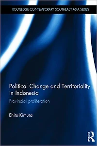 Political Change and Territoriality Indonesia: Provincial Proliferation