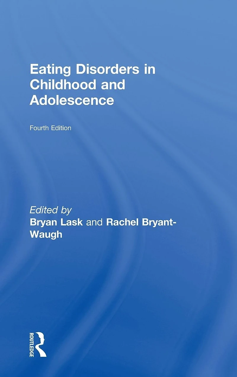 Eating Disorders Childhood and Adolescence: 4th Edition