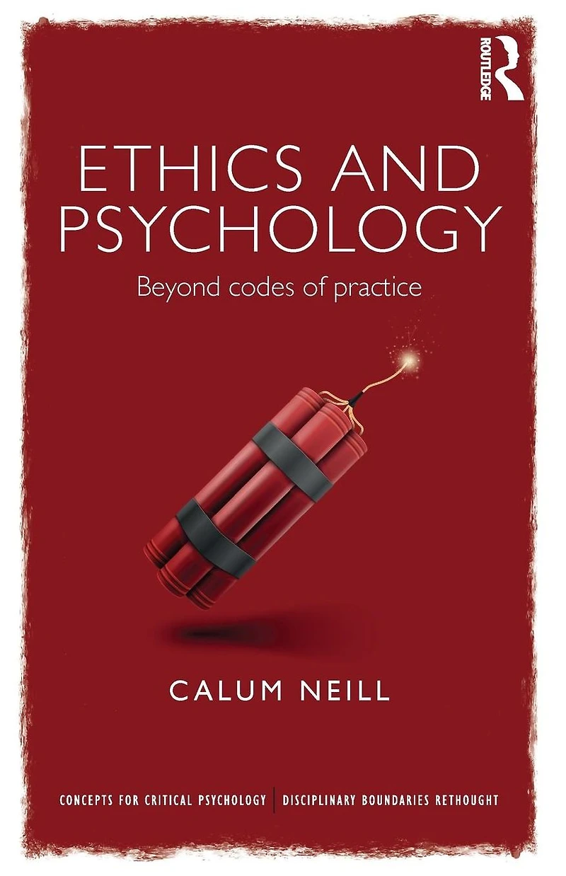 Ethics and Psychology: Beyond Codes of Practice