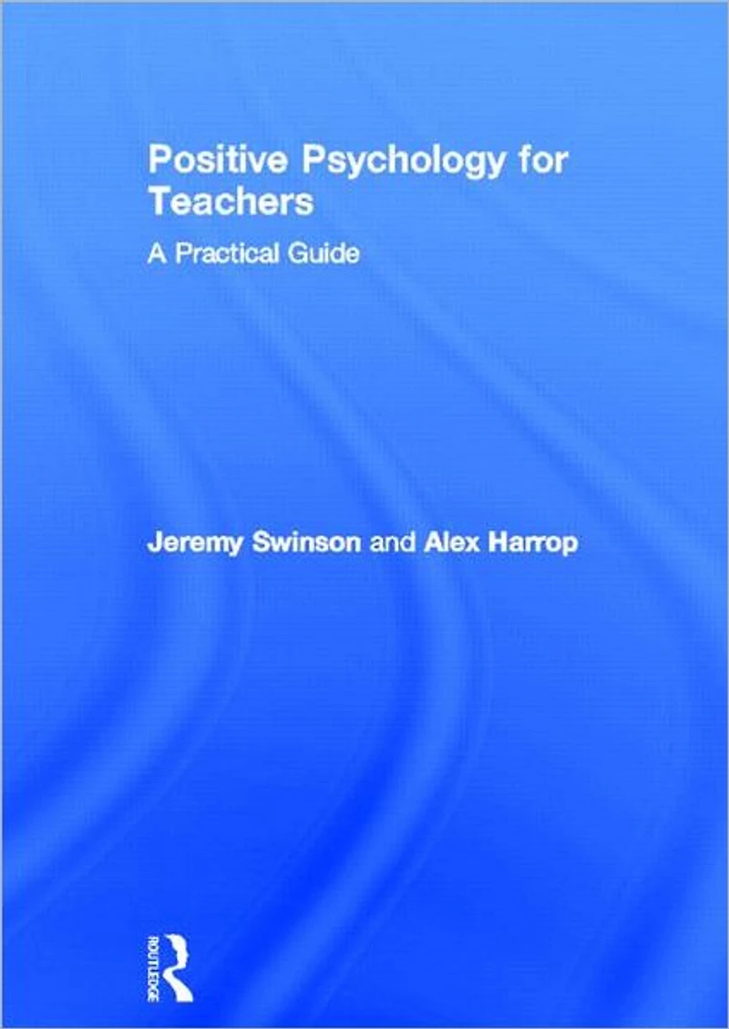 Positive Psychology for Teachers
