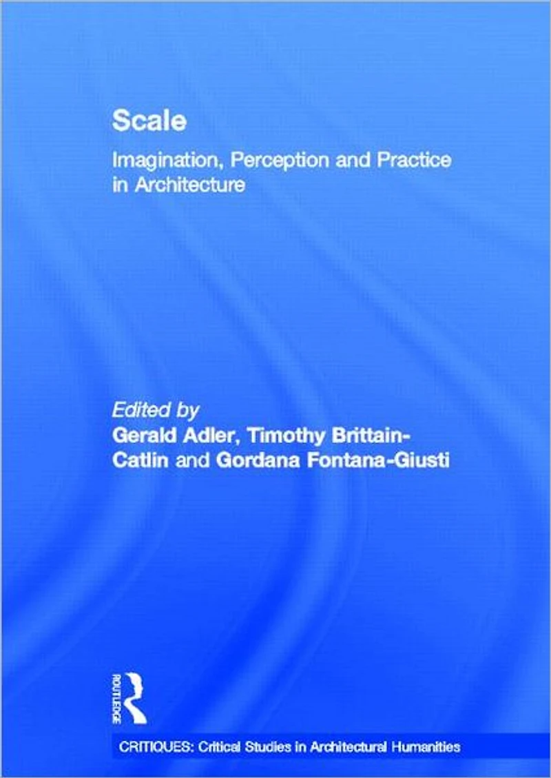 Scale: Imagination, Perception and Practice Architecture