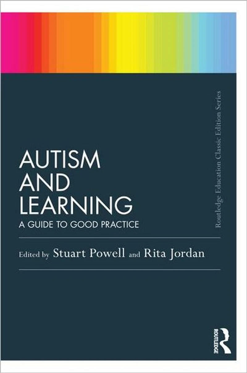 Autism and Learning (Classic Edition): A guide to good practice