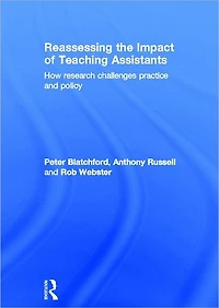 Reassessing the Impact of Teaching Assistants: How research challenges practice and policy