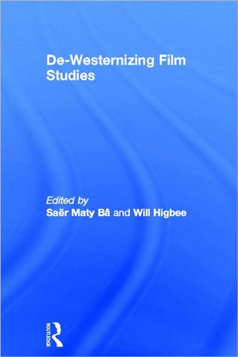 De-Westernizing Film Studies