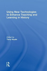 Using New Technologies to Enhance Teaching and Learning History