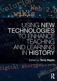 Using New Technologies to Enhance Teaching and Learning History