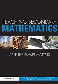 Teaching Secondary Mathematics as if the Planet Matters