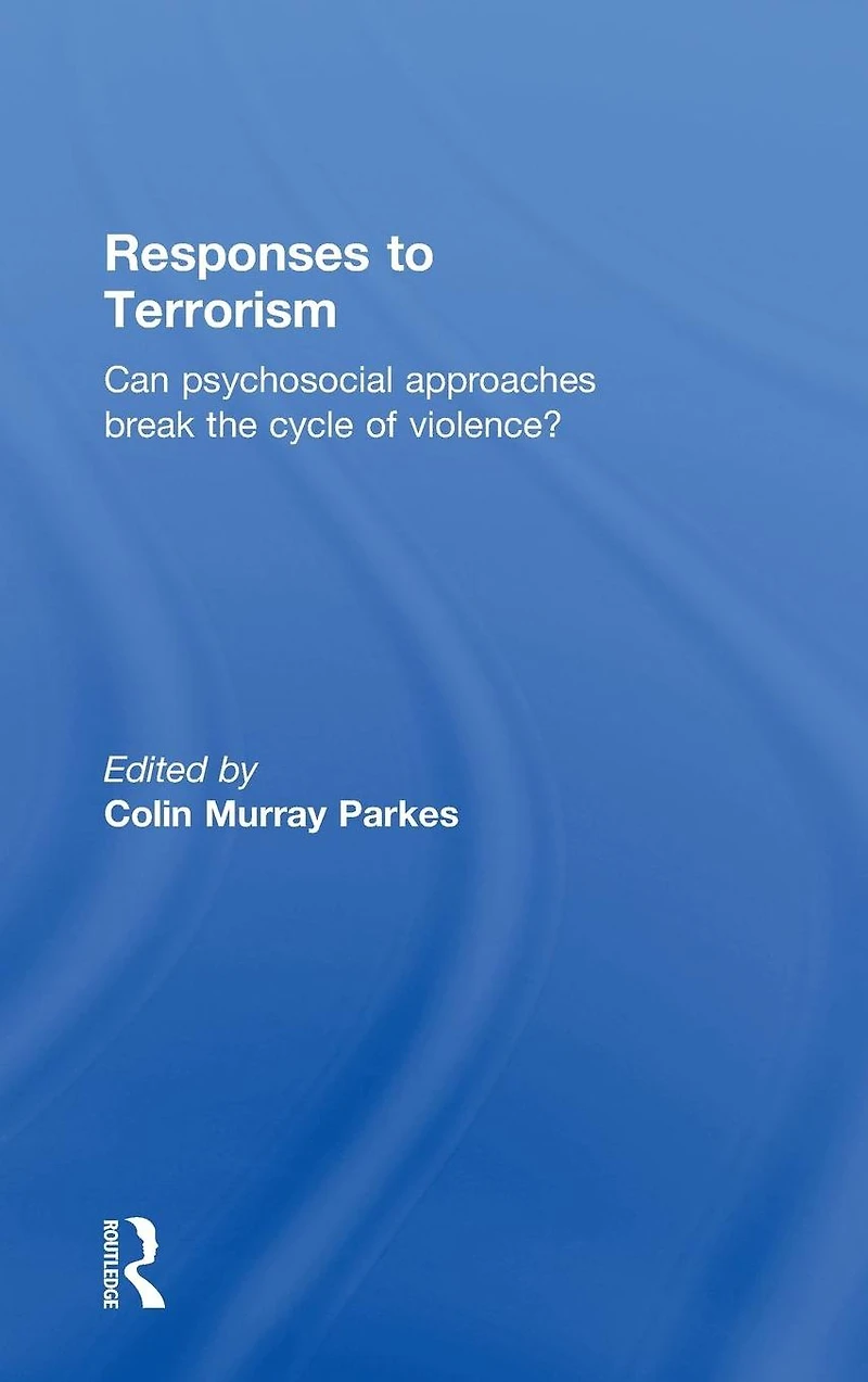 Responses to Terrorism: Can psychosocial approaches break the cycle of violence?