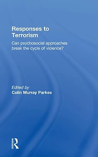 Responses to Terrorism: Can psychosocial approaches break the cycle of violence?