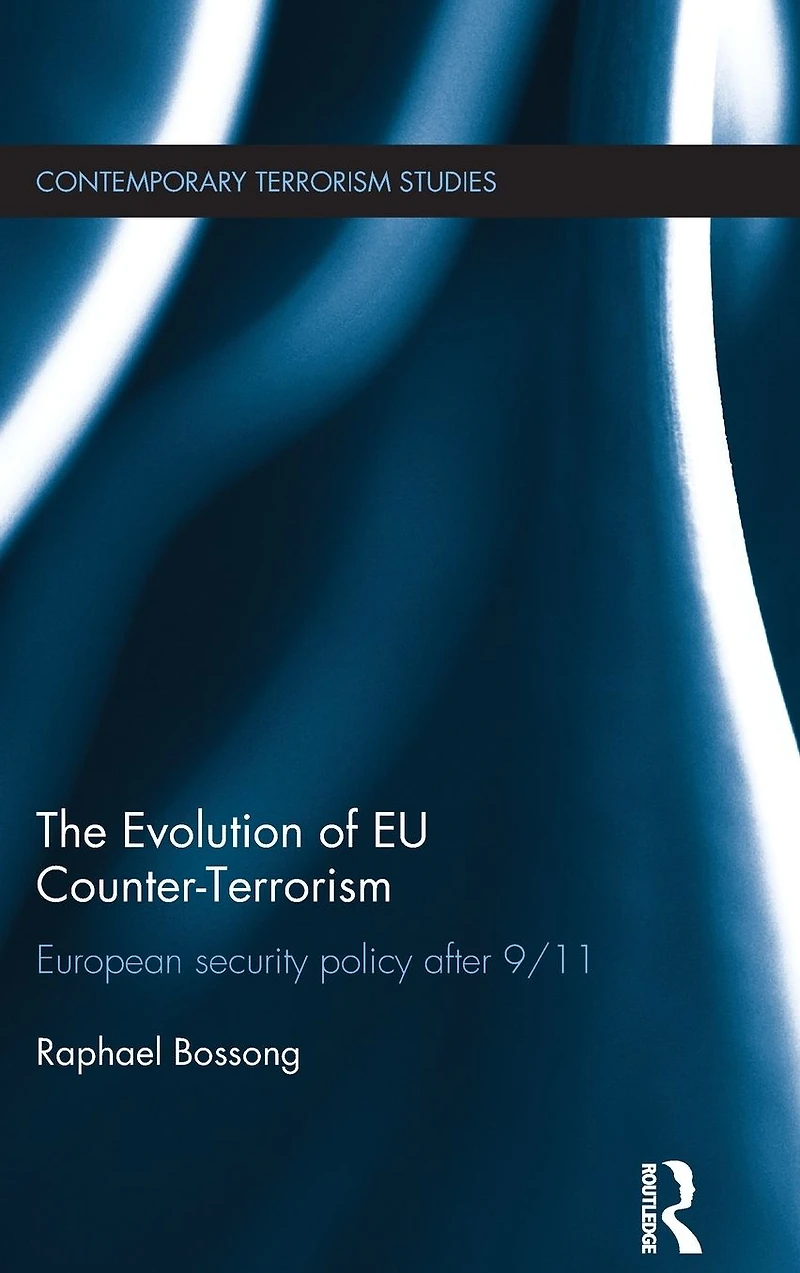 The Evolution of EU Counter-Terrorism: European Security Policy after 9/11