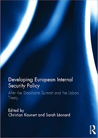 Developing European Internal Security Policy: After the Stockholm Summit and Lisbon Treaty