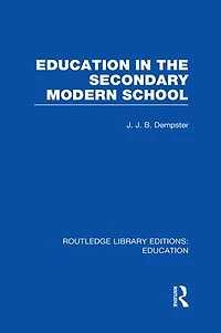 Education the Secondary Modern School