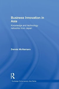 Business Innovation Asia: Knowledge and Technology Networks from Japan