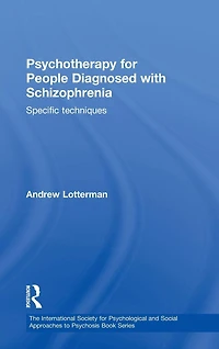 Psychotherapy for People Diagnosed with Schizophrenia: Specific techniques