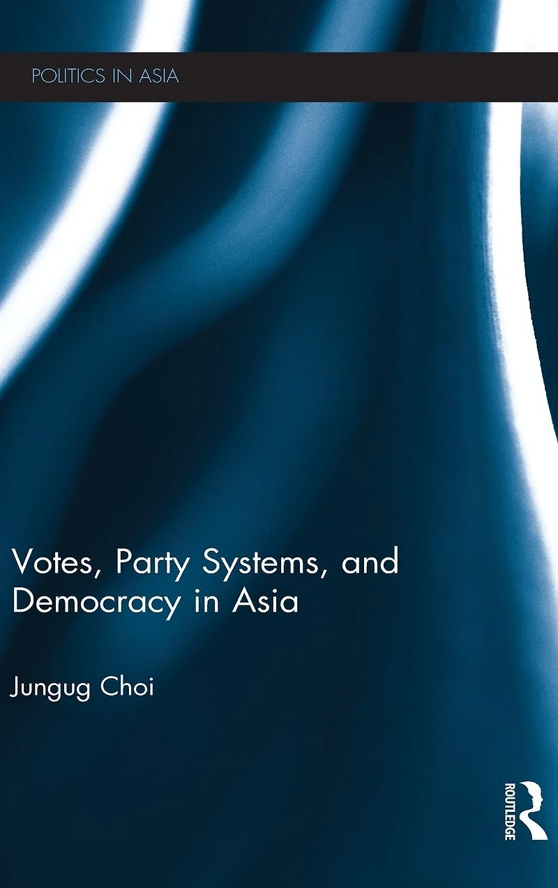 Votes, Party Systems and Democracy Asia