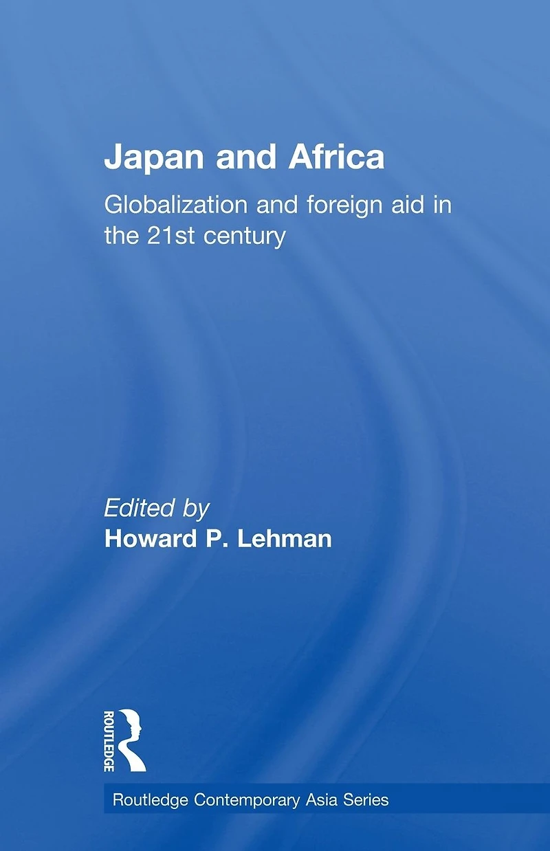 Japan and Africa: Globalization Foreign Aid the 21st Century