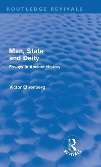 Man, State and Deity: Essays Ancient History