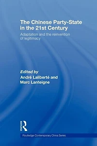 the Chinese Party-State 21st Century: Adaptation and Reinvention of Legitimacy