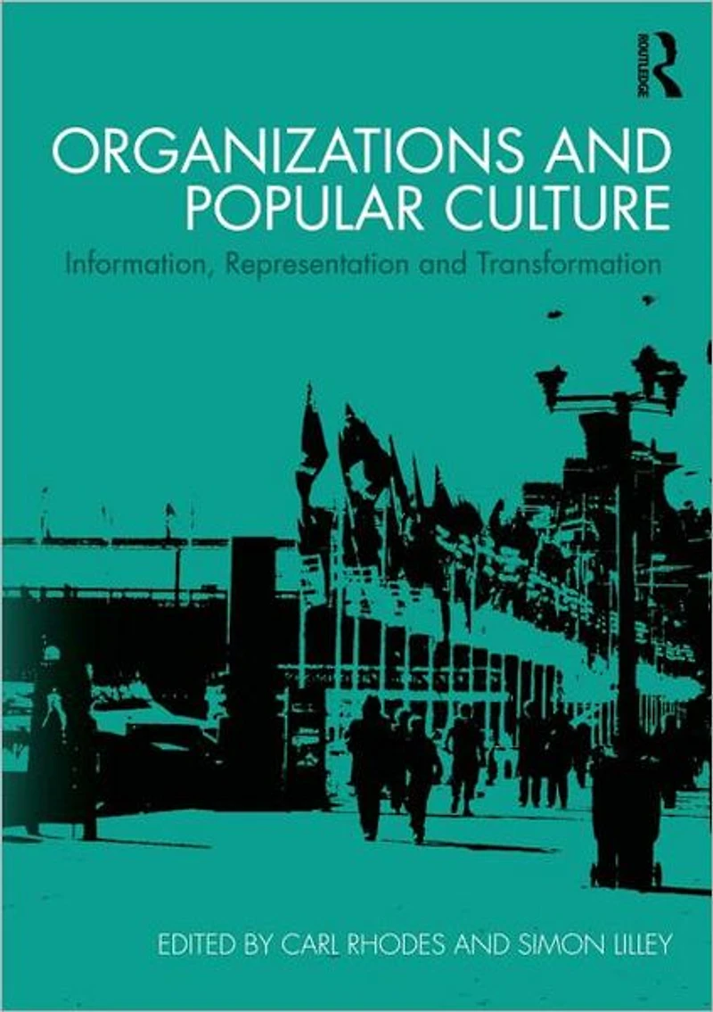Organizations and Popular Culture: Information, Representation Transformation