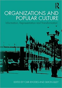 Organizations and Popular Culture: Information, Representation Transformation