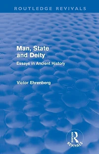 Man, State and Deity: Essays Ancient History