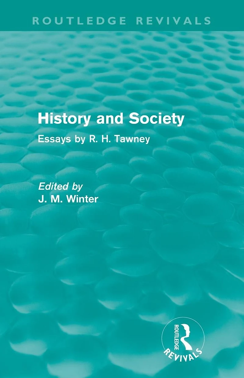 History and Society: Essays by R.H. Tawney