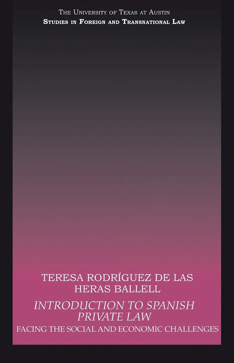 Introduction to Spanish Private Law: Facing the Social and Economic Challenges