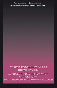 Introduction to Spanish Private Law: Facing the Social and Economic Challenges