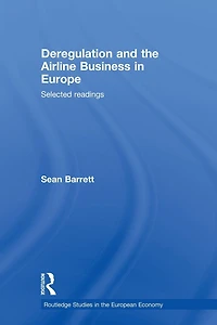 Deregulation and the Airline Business Europe: Selected readings