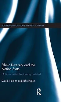 Ethnic Diversity and the Nation State: National Cultural Autonomy Revisited