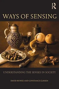 Ways of Sensing: Understanding the Senses Society