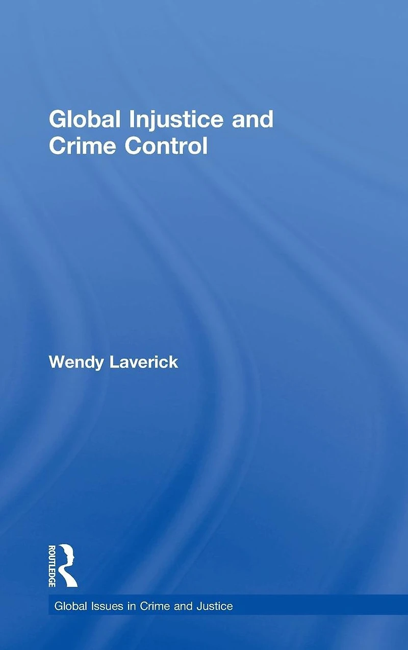Global Injustice and Crime Control