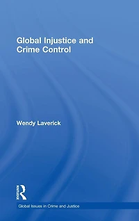 Global Injustice and Crime Control