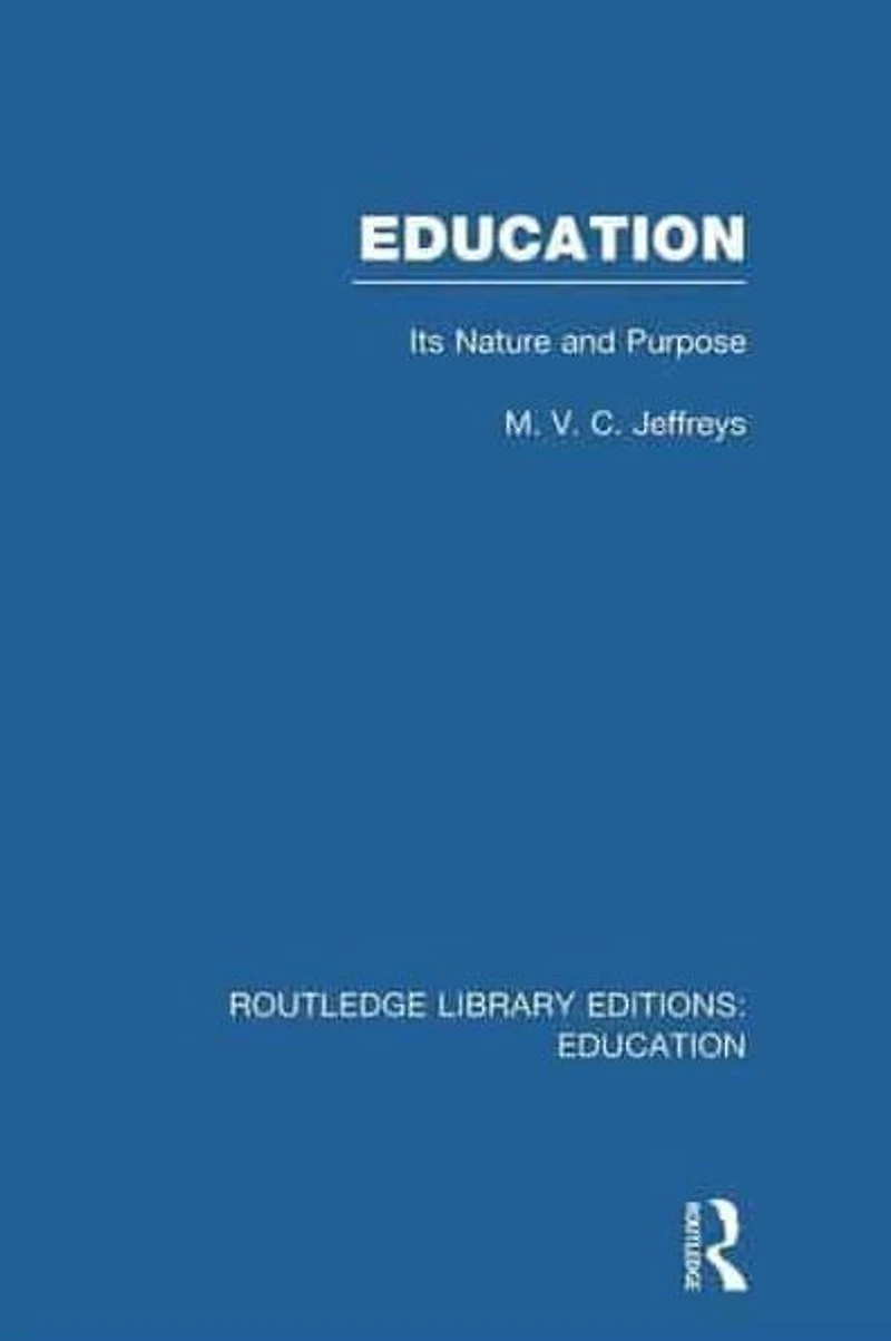 Education (RLE Edu K): Its Nature and Purpose