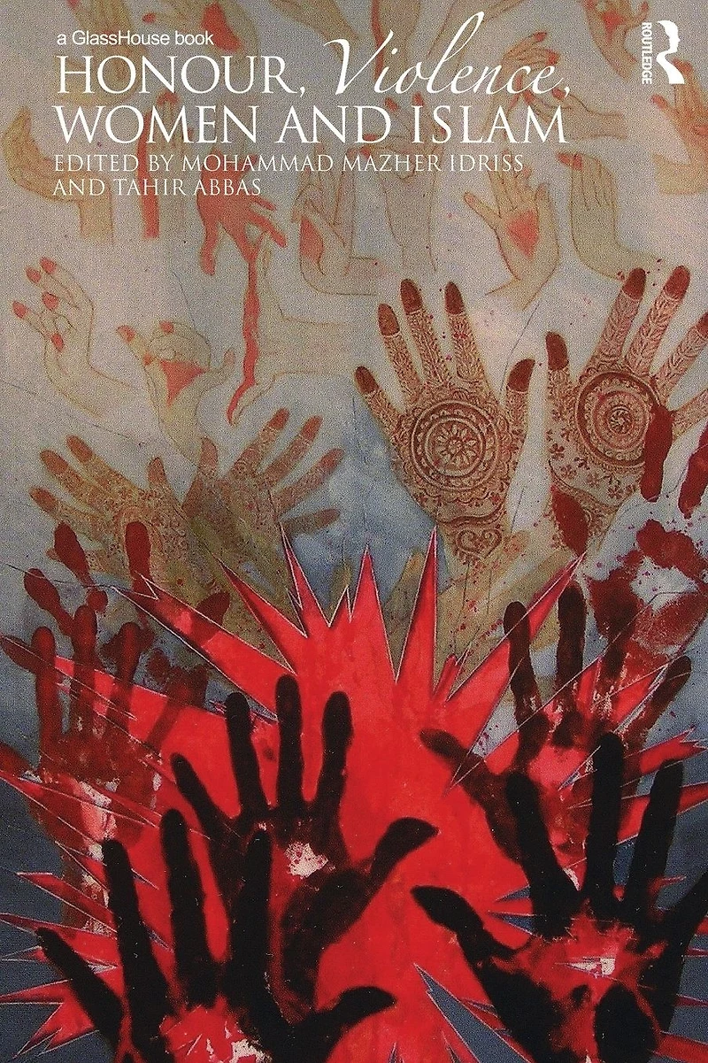 Honour, Violence, Women and Islam