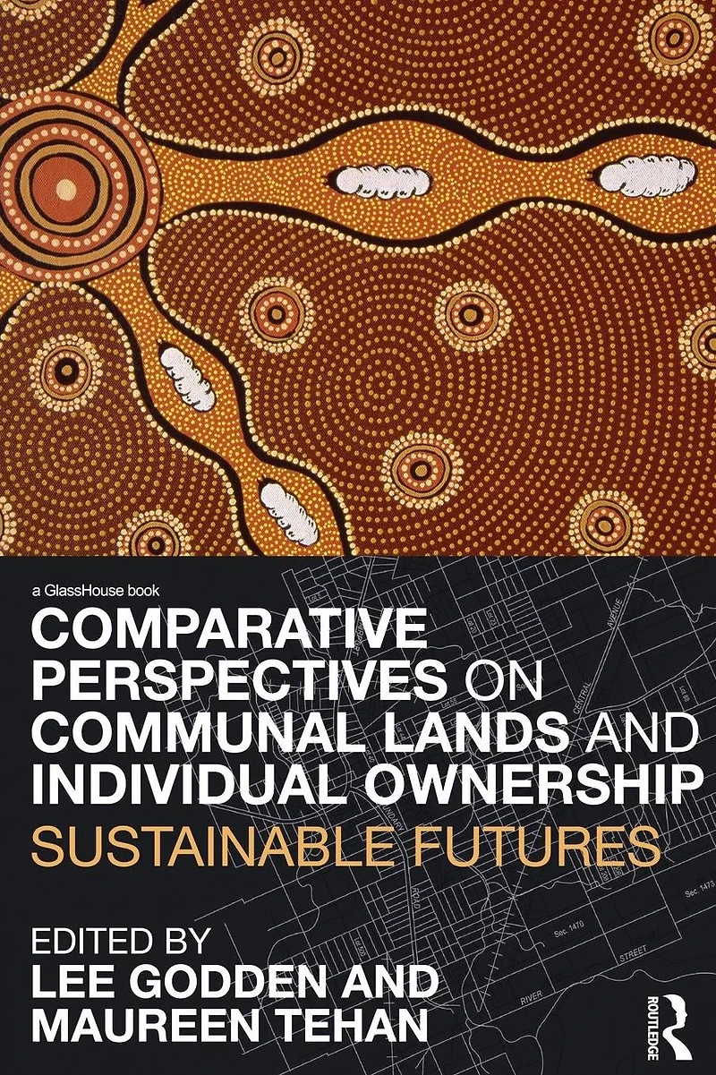 Comparative Perspectives on Communal Lands and Individual Ownership: Sustainable Futures