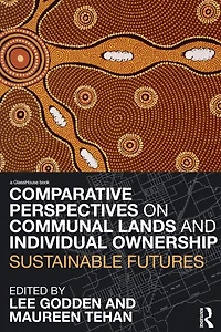Comparative Perspectives on Communal Lands and Individual Ownership: Sustainable Futures