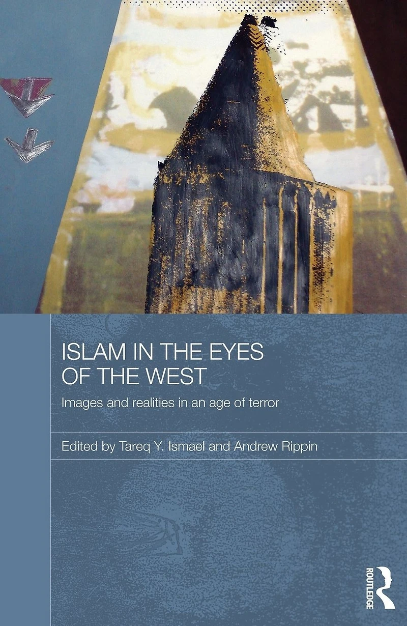 Islam the Eyes of West: Images and Realities an Age Terror
