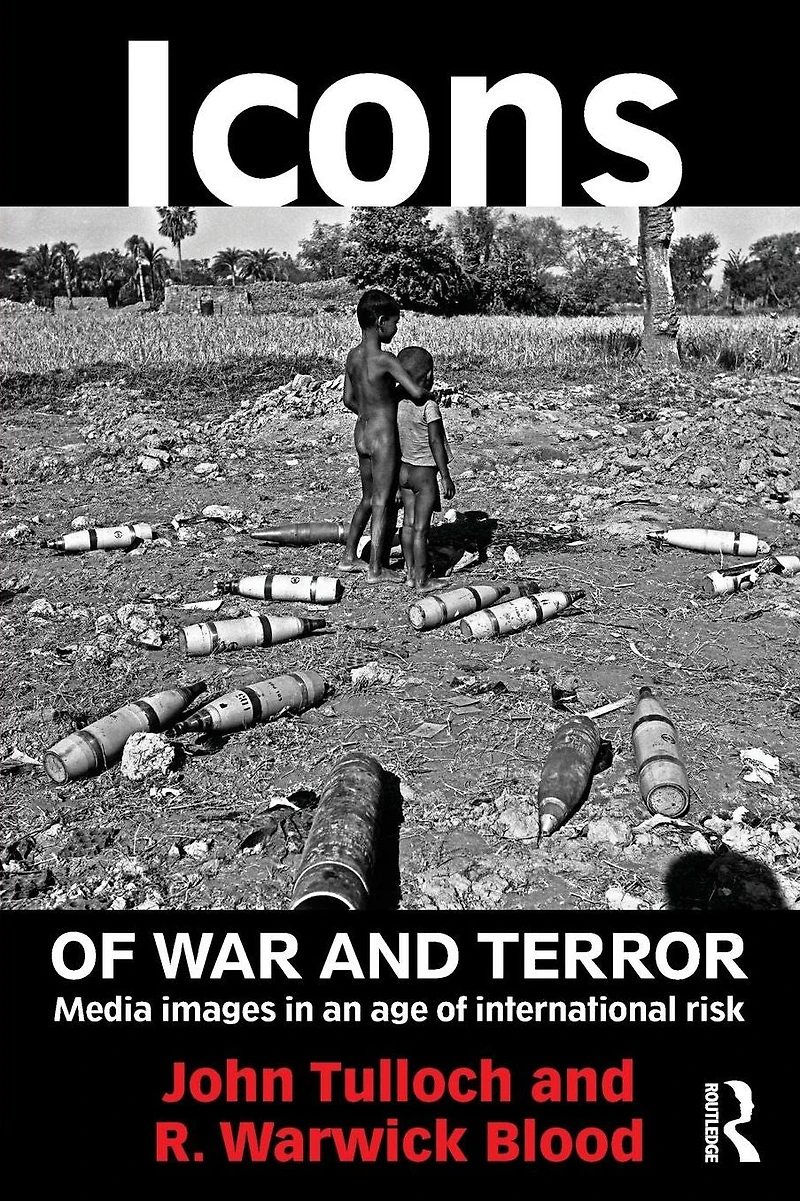 Icons of War and Terror: Media Images an Age International Risk